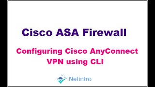 Configuring Cisco AnyConnect VPN using CLI  Remote access VPN Configuration in Cisco ASA Firewall [upl. by Ilat517]