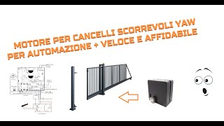 Cancello Scorrevole Super Speedy Yaw Collegamento e Configurazione [upl. by Dav]