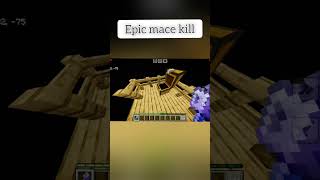 Epic mace killminecraft gaming [upl. by Roselyn]