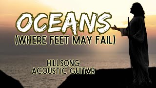 OCEANS Where Feet May Fail with LYRICS  HILLSONG  Worship song Acoustic cover version [upl. by Relda557]