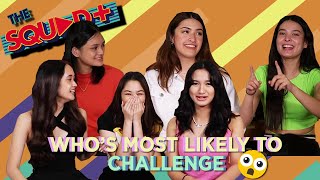 WHO’S MOST LIKELY TO CHALLENGE  Squad Girls  The Squad [upl. by Pulling166]