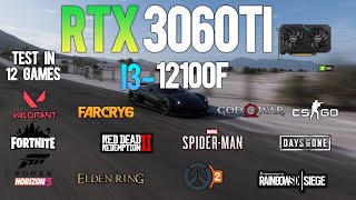 RTX 3060Ti  i3 12100F  Test in 12 Games  RTX 3060 Ti Gaming [upl. by Neau]