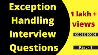 Exception Handling Interview questions and answers in Java  Part 1  Code Decode [upl. by Geordie]