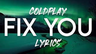 Coldplay  Fix You Lyric Video [upl. by Erikson]