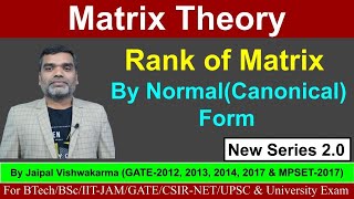 Matrix Theory  Rank of Matrix By NormalCanonical Form Lecture4 Matrix GATE IITJAM CSIRNET [upl. by Astrid]