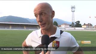 FC BASSANO CONFERMATI MAINO E GIACOMETTI  06052020 [upl. by Dwane9]