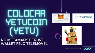 Como Conectar Yetucoin YETU Com Metamask ou Trust Wallet  Yetubit [upl. by Nerissa]