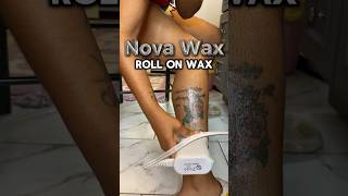 Nova Wax Roll on Wax legwax shorts [upl. by Helgeson]