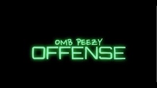 OMB Peezy  Offense Official Video [upl. by Rugg454]