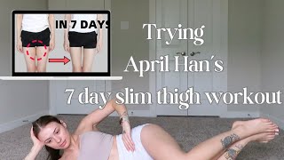 Trying April Hans 7 day thigh gap workout amp Kristina Laktionovas skinny leg workout [upl. by Blaseio]