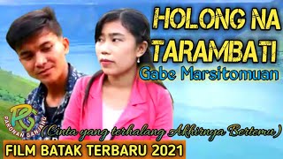 Film Batak Terbaru 2021 II HOLONG NA TARAMBATI  CINTA YANG TERHALANG Full Umpasa Batak Toba [upl. by Ariahaj]