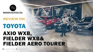 Toyota Axio WXB Fielder Aero Tourer amp Fielder WXB Review [upl. by Norre]