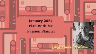 January 2024 Monthly Plan With Me  Passion Planner [upl. by Bertle571]