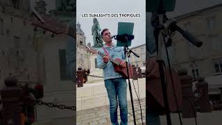 Du SUNLIGHT dans vos regards et dans vos sourires MERCI  Concert de rue larochelle [upl. by Cherian]