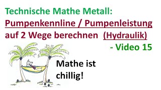 Pumpenkennlinie  Leistung einer Pumpe Pumpenleistung auf 2 Wege berechnen Hydraulik  Video 15 [upl. by Gut]