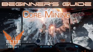 Core Mining in 2022 for New Elite Dangerous Commanders [upl. by Chisholm579]