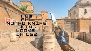 All Nomad Knife Skins in CS2 [upl. by Atinrahc]