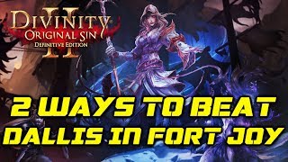 Divinity OS 2  Definitive Edition 2 Ways to beat Dallis amp Bishop in Fort Joy Honour Mode [upl. by Thornie]