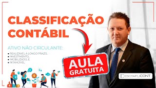 Ativo Não Circulante  Classificação Contábil  Aula Gratuita [upl. by Lledyl]