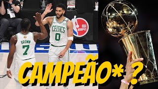 O título do Boston Celtics terá um ASTERISCO [upl. by Aicad]