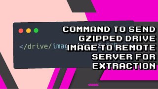 How to Transfer and Extract a Gzipped Drive Image to a Remote Server Disk [upl. by Herm]