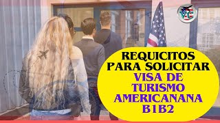 Requisitos para solicitar visa de turismo americana B1B2 citas asesoriamigratoria b1b2visa [upl. by Ysset752]