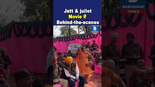 Jatt amp juliet Movie ਦੇ Behindthescenes [upl. by Ada]