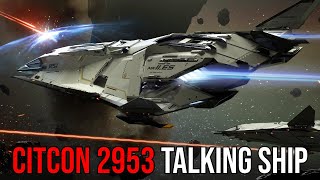 Star Citizen  CitizenCon 2953 Talking Ship  New Ships amp Vehicles [upl. by Norry]