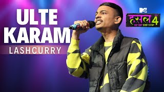 Ulte Karam  Lashcurry  MTV Hustle 4 [upl. by Abram]