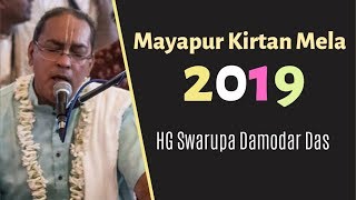 Mayapur Kirtan Mela 2019 Day 2  HG Swarupa Damodar Das [upl. by Rases950]