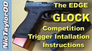 The EDGE Glock Trigger Installation Made Easy [upl. by Rehsu]