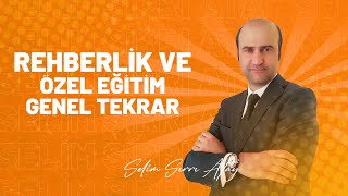 Rehberlik ve Özel Eğitim Genel Tekrar Tek Video  Selim Sırrı Atay [upl. by Trinity]