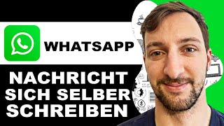 WhatsApp Nachricht an mich Selbst schreiben EINFACH [upl. by Betthel]