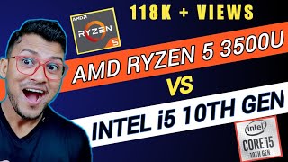 AMD Ryzen 3500u vs Intel i5 10210U  Which is Better   AMD Ryzen 3500u  Intel i5 10th Gen [upl. by Kalil]