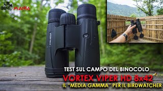 Recensione del binocolo Vortex Viper HD 8x42 Perfetto per il birdwatching  540 EURO [upl. by Cooperstein]