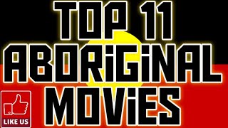 Top 11 Australian Aboriginal Films [upl. by Shellans]