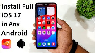 Install iOS 17 On Android  Convert Your Android To iOS 17  Complete Setup [upl. by Bunting]