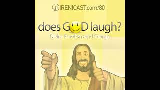 Does God Laugh Divine Emotions and Change  080 [upl. by Eirrab]