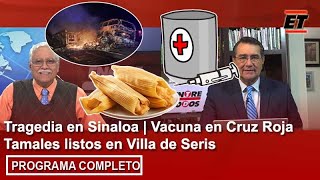 30 enero  Tragedia en Sinaloa  Vacuna en Cruz Roja  Tamales listos en Villa de Seris [upl. by Hazem169]