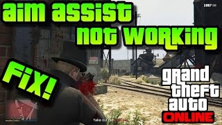 Gta 5 Online AIM ASSIST NOT WORKING  Quick Fix [upl. by Foss]