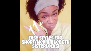 Sisterlocks 11 Easy Styles for ShortMedium Length Sisterlocks [upl. by Lucrece]