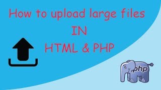 How to upload large files in php [upl. by Elaina681]