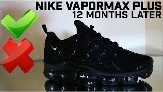 Nike Vapormax Plus 12 Months Later the GOOD and the BAD My HONEST Opinion [upl. by Alfred]