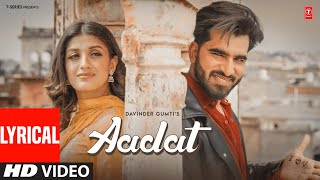 AADAT Full Video With Lyrics  Davinder Gumti  Latest Punjabi Songs 2024  TSeries [upl. by Ycrep]