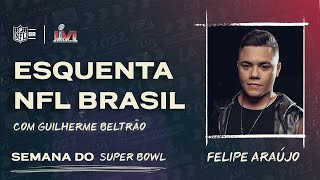 ESQUENTA NFL BRASIL COM GUILHERME BELTRÃO  FELIPE ARAÚJO [upl. by Rotsen]