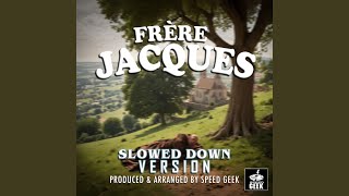 Frère Jacques Slowed Down Version [upl. by Mcdougall]