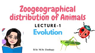 Lec1 Zoogeographical distribution of AnimalsFauna Evolution MSc BSc ZoologyNotes [upl. by Adelaide45]