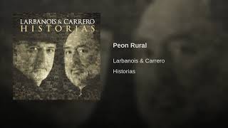 Larbanois amp Carrero  Peon Rural  Cd1 Historias  Track 4 [upl. by Press475]