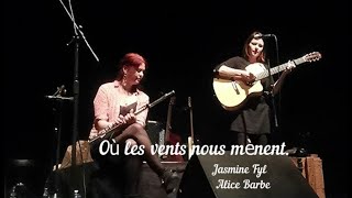 Où les vents nous mènent Jasmine Fyl amp Alice Barbe [upl. by Aretse]