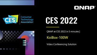 QNAP at CES 2022 in 5 minutes  KoiBox100W Video Conferencing Solution [upl. by Nnylassej350]